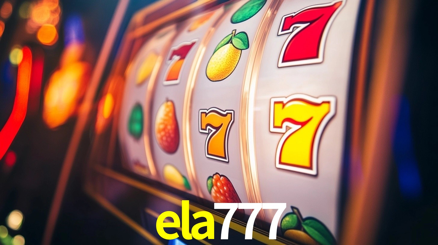 ela777: Jogos de Caça-Níqueis-Altas Recompensas, Roleta-Velocidade, Blackjack-Desafios Máximos